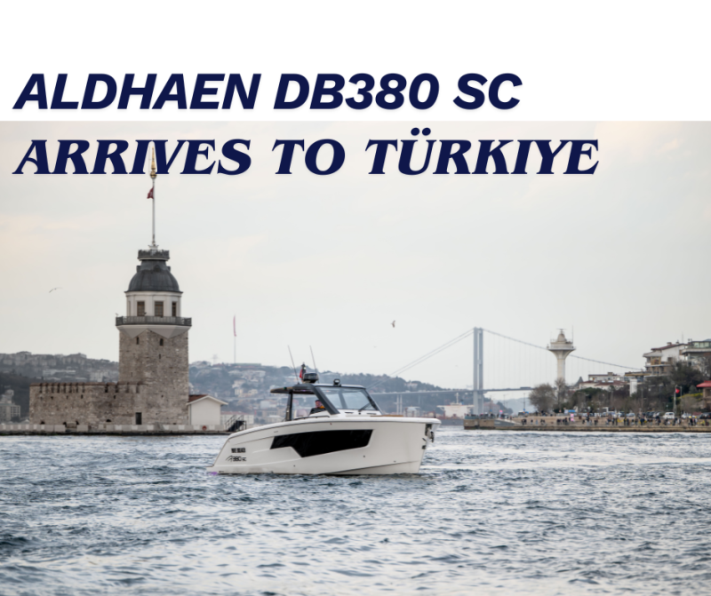 First Aldhaen DB380 SC Arrives to Türkiye